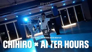 Chihiro × After hours - Billie Eilish x The Weeknd / Kilian Choreography / Urban Play Dance Academy