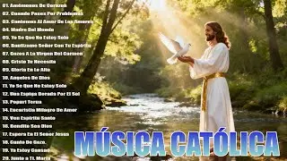 🍀Alabanzas Catolicas con LeTra🍀 Las 30 Mejores Canciones Catolicas de Todos los Tiempos