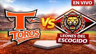 🔴 TOROS DEL ESTE  VS LEONES  ESCOGIDO EN VIVO. NARRANDO EL JUEGO.