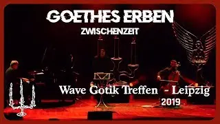 Goethes Erben - Zwischenzeit (Live@WGT 2019)