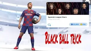 BLACK BALL TRICK IN SPANISH STARS BOX DROP IN PES 2020 MOBILE || BUG TRICK TO GET BLACK BALL ||