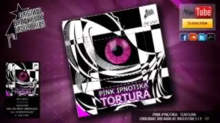 PINK IPNOTIKA - Tortura (OBI-EP22)