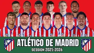 ATLETICO MADRID SQUAD | Session 2025-2026 | UPDATED | Players, Countries & Position