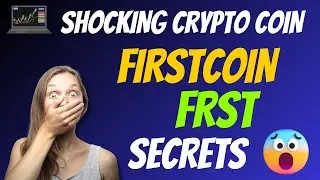 The Shocking FirstCoin Coin FRST Secrets - Cryptocurrency New Crypto Token Facts - Trading Guide