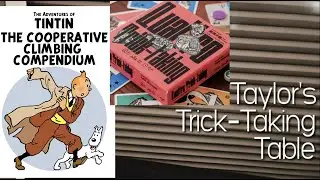 Quattro & Tintin Cooperative Climbing Compendium ~ Taylor's Trick-Taking Table