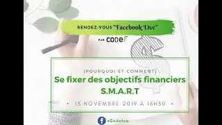 💸💰Pourquoi et comment se d&eacute;finir des objectifs financiers S. M.A.R.T💸💰 - Partie #2