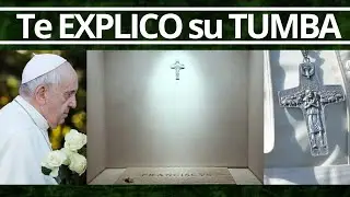 Te EXPLICO la Tumba del PAPA Francisco 😳🕊️