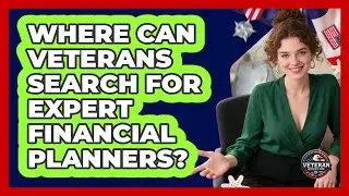 Where Can Veterans Search For Expert Financial Planners?
