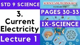 9th Science | Chapter 3 | Current Electricity | Lecture 1 | Maharashtra Board