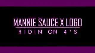 Manny Sauce,Logo -Ridin On 4's  [Slowed & chopped]