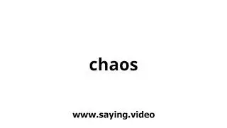 How to say chaos in English