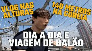 VIAGEM DE BALÃO NA COREIA A 140 METROS DE ALTURA - VLOG DO DIA A DIA NA COREIA DO SUL