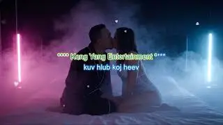 Wb Qab Mib Tshaj (Kong Yang) Karaoke