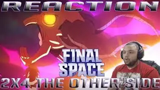 Final Space Season 2 Episode 4 | The Other Side | REACTION!!