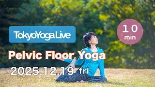 10 min【Gentle Yoga】 Pelvic Floor Yoga || Live Morning Yoga from Tokyo