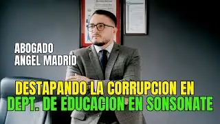 ABOGADO ANGEL MADRID, PRESUNTA CORRUPCION EN LA DEPARTAMENTAL DE EDUCACION EN SONSONATE