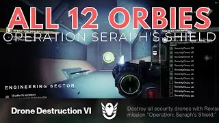 ALL 12 ORBIES - Operation Seraph's Shield Security Drones (All Acquired) | Destiny 2 Season 19