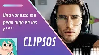 Recopilacion de Clips Twitch 3 - ClipSOS