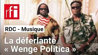 RDC&nbsp;: &laquo;&nbsp;Wenge Politica&nbsp;&raquo;, le morceau qui clashe les politiques &bull; RFI