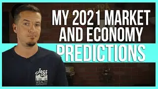 My 2021 market and economy predictions.