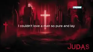 Judas - Lady Gaga (Fan-Made Lyrics Video)