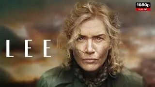 Lee Full Movie 2024 | New Hollywood Movie | Facts and Review