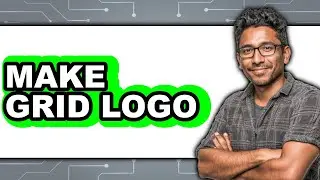 How to Make Grid Logo - Easy Guide