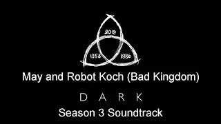 May and Robot Koch (Bad Kingdom) Dark Season 3 Soundtrack
