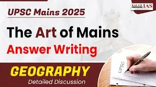 UPSC Mains 2025 Geography Section Detailed Discussion | The Art of Mains Answer Writing | Kalam IAS