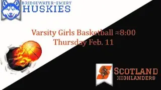 Bridgewater-Emery Huskies vs Scotland Lady Highlanders (GBB)