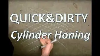 Quick & Dirty: Cylinder Honing