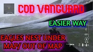 VANGUARD GLITCH: NEW FULL OUT OF MAP GLITCH !! EAGLES NEST Call of Duty Vanguard Glitches EASIER WAY