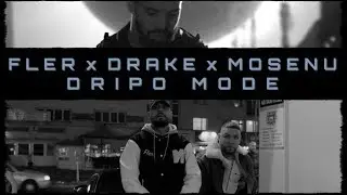 FLER X DRAKE X MOSENU 💧 DRIPO MODE 💧