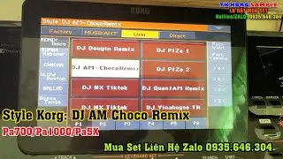 Style Korg: DJ AM Choco Remix &ndash; Qu&yacute; Kh&aacute;ch Mua Set Li&ecirc;n Hệ Zalo 0935.646.304