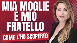 Il SEGRETO Oscuro Tra Mia MOGLIE E Mio FRATELLO Che Cambia Tutto...