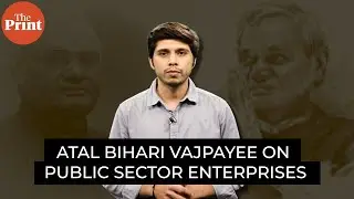 India hasn&rsquo;t done much on privatising PSUs. Unprepared for 21st century: Vajpayee