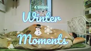 A Simple Winter Day | Home Life & Holiday Moments Vlogs