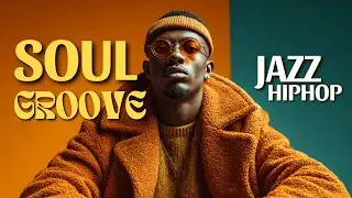 Soul Jazz Groove Playlist ☕ Hip Hop Beats for Work & Study