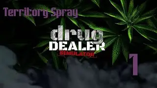 [{(Drug Dealer Simulator | Territory Spray)}] S1E1