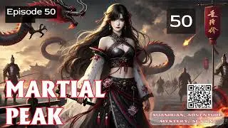 Martial Peak   Episode 50 Audio   Warrior Lore