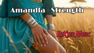 Amandla - Strength (RexTer Music) 