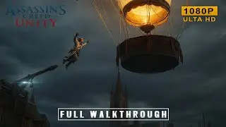 Assassin&rsquo;s Creed Unity Full Gameplay Walkthrough part 10 | 1080P Ultra Settings | No Commentary
