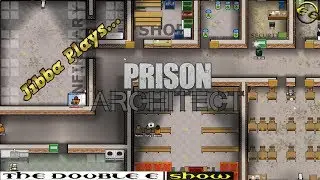 Jibba Plays Prison Architect with Mods #10 ~ Deadly Consequences