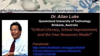 ALLAN LUKE - Critical Literacy, School Improvement, and the Four Resources Model