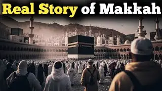 Makkah&rsquo;s Secret Story They Never Told You 🔥 || Hassan History Tv 