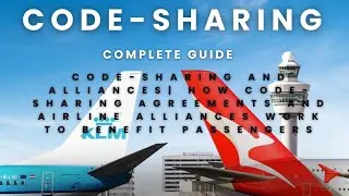 Code-sharing and Alliances | code-sharing agreements | airline alliances | benefit to passengers |