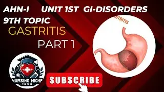 Gastritis |Part-I | AHN-I | 3RD SEMESTER | BSN | KMU