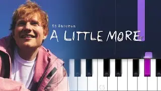 Ed Sheeran - A Little More (Piano Tutorial)