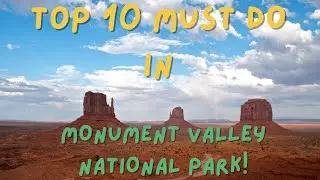 Top 10 Must Do Activities in Monument Valley National Park