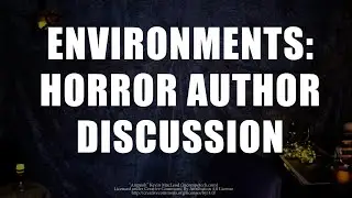 Environments in Horror Stories - A Panel Discussion with Horror Authors